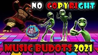 BUDOTS REMIX  NONSTOP MUSIC 2021 |FREE NO COPYRIGHT MUSIC.