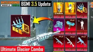 BGMI NEW GLACIER CRATE | BGMI GLACIER ULTIMATE SPIN | BGMI 3.5 UPDATE RELEASE | DOWNLOAD 3.5 UPDATE