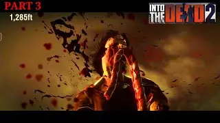 The story of INTO THE DEAD 2 🔥😱🔥 Gameplay #Part 3  🔥🔥