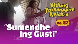 Kidung Pasamuwan Kristen - 87. SUMENDHE ING GUSTI (KPK 87)