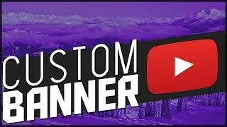 HOW TO MAKE A CUSTOM YT BANNER WITH PHOTOSHOP!