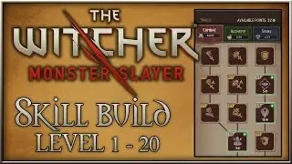 The Witcher: Monster Slayer - 1-20 level skill build