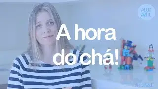 A hora do chá!