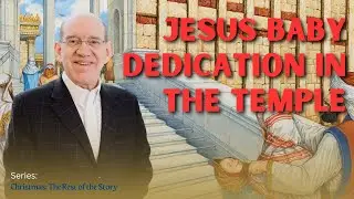 Jesus' Baby Dedication in the Temple
