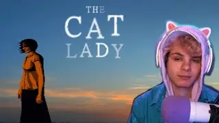 Sleepy plays: The Cat Lady (Chapter 1)