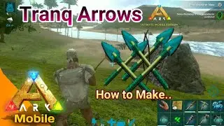 How to Make Tranq Arrows in ARK Mobile Revamp | ARK Ultimate Mobile Edition (Android/iOS)