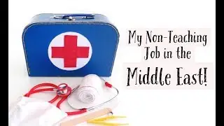 Working Abroad: My Non-Teaching Job in the Middle East