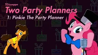 TGiuseppe - Two Party Planners - 1: Pinkie The Party Planner (Orchestral remix)