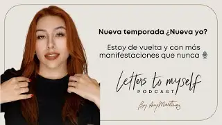 Nueva temporada ¿Nueva yo? Estoy de vuelta y con más manifestaciones que nunca 🎙