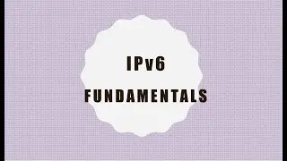 IPv6 Fundamentals
