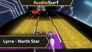 Audiosurf | Lyrre - North Star | Eraser Elite