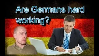 Germany, how it is: Hard working Germans? Work culture in Germany