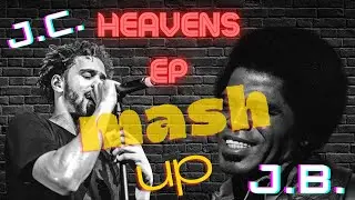 J COLE X JAMES BROWN HEAVENS EP  MASH UP.