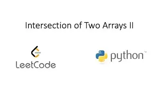 Leetcode - Intersection of Two Arrays II (Python)