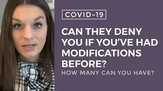 COVID Info: Can they deny you if you've had modifications before? How many loan mods can you have?