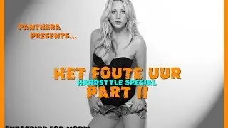 Het Foute Uur (Hardstyle Special) Part II