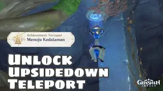 How To Unlock Upside Down Waypoint At Chasm Genshin Impact