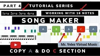 Part 4 copy part A section & create C season 3 using 16 notes with song maker / Season 3 / Mr Velez