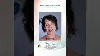 How To Release Stress With Ashly Torian