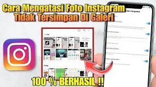 Cara Mengatasi Foto Instagram Tidak Tersimpan Di Galeri | cara Atasi Foto Ig Tidak Muncul Galeri