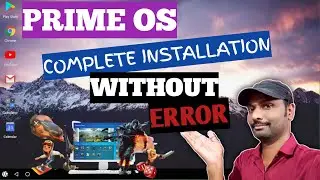 How To Install Prime OS Without Error Run Android App & Games Without Lag On Low-End Pc