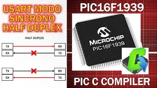 PIC16F1939 Módulo USART en modo síncrono HALF DUPLEX RS232 comunicación serie entre 2 PICS