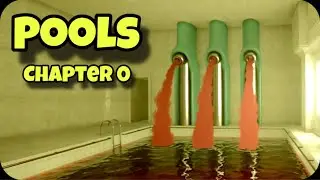THIS GAME UPDATE IS WET & WEIRD - POOLS Chapter 0