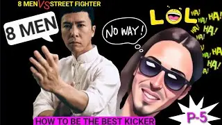 How To Be Best KICKER P-5: Ip Man Real FIGHT: Donnie Yen VS 8 Men STORY | 斗争 ANALYSIS & BREAKDOWN 葉問