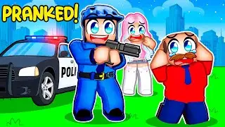 Pranking My Daddy As A COP In Roblox!