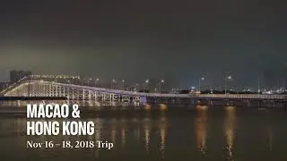 2018 - Macau & Hong Kong Trip (Sans Disneyland Hong Kong)