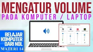 Mengatur volume dari banyak aplikasi dan bisa berbeda semua | Belajar Komputer Dari NOL