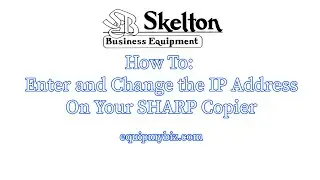 How To Enter and Change the IP Address, Subnet, IP Gateway on Sharp Copier