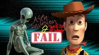 Alien Invasion 2: The Rise Of Woody (messed up oops rip)