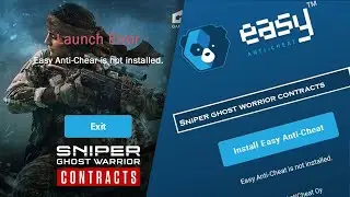 Sniper ghost warrior Contacts– Launch Error Easy Anti Cheat is not Installed