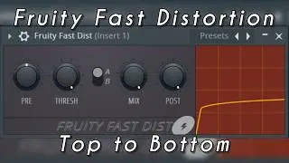 Fruity Fast Distortion - Top to Bottom