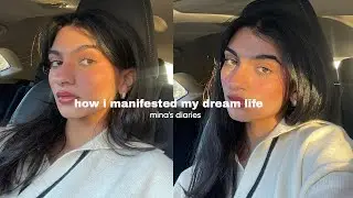how i manifested my dream life !!
