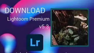 Download Lightroom Premium v5.3 | Lightroom Mod | (Premium Full Unlocked)