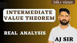 intermediate value theorem || अन्तवर्ती मान प्रमेय  || real analysis  bsc  || AJ SIR || aj academics