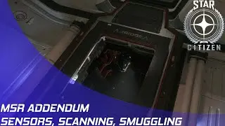 Star Citizen: MSR Addendum - Sensors, Scanners, Smuggling