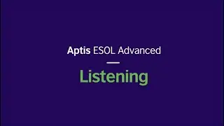 Aptis ESOL Advanced Listening test – format and tips