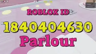 PARLOUR Roblox Song Codes