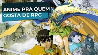 A campanha de D&D que virou Anime: Crônicas da Guerra de Lodoss