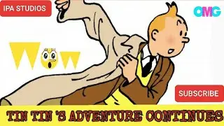 Tin Tin : The Black Island part 6| IPA Studios