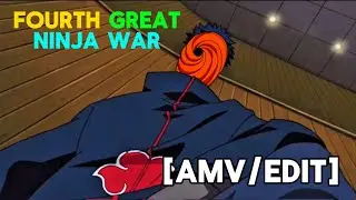 Fourth Great Ninja War | Naruto Shippuden [AMV/Edit]