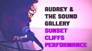 Audrey & The Sound Gallery Live at Sunset Cliffs