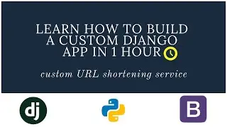 Learn How to Build a Custom Django App in 1 Hour (One Hour Django Project Part 1) | Django Tutorial