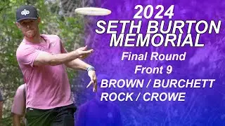2024 Seth Burton Memorial I Final Round Front 9 I Brown, Burchett, Rock, Crowe