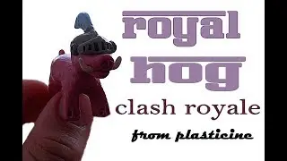 Королевский кабан (Clash Royale) из пластилина
