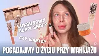 Pogadajmy O ŻYCIU PRZY MAKIJAŻU #4 🌸 TEST Luksusowe Makijażowe NOWOŚCI?