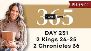 Day 231 2 Kings 24-25 & 2 Chr. 36 | Daily One Year Bible Study | Audio Bible Reading with Commentary